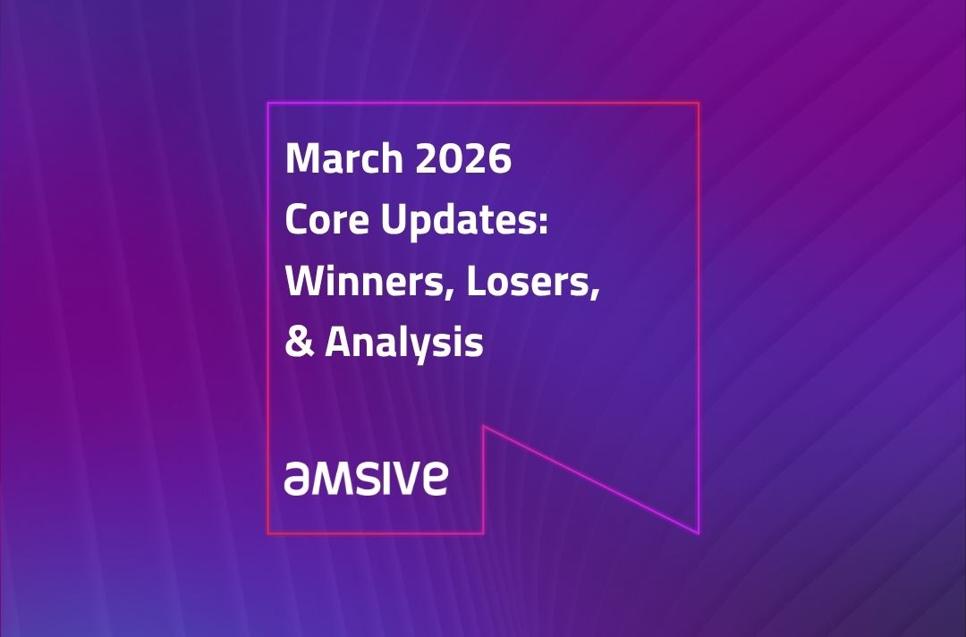 Google March 2026 Core Update: Winners, Losers & Analysis | Amsive